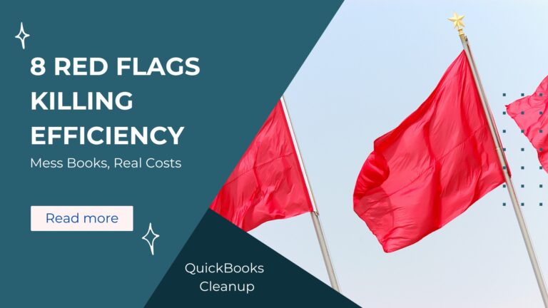 QuickBooks Cleanup Dayton – 8 Red Flags Killing Efficiency